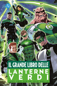 Il grande libro delle Lanterne Verdi - Tanti eroi per un solo anello copertina